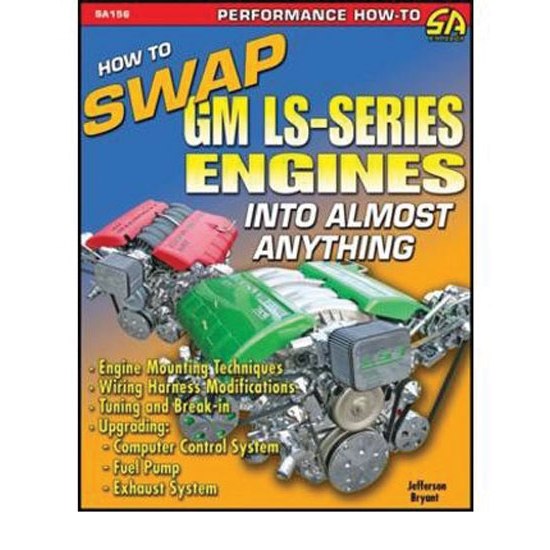 Book/Manual - How To Swap GM LS-Series Engines Into Almost Anything