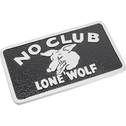 No Club Lone Wolf Car Club Plaque