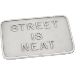 Street is Neat Auto Plaque
