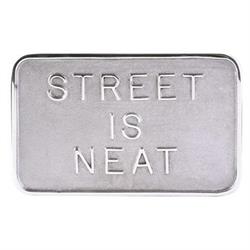 Street is Neat Auto Plaque